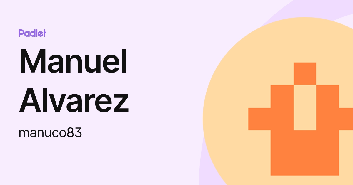 Manuel Alvarez (manuco83) profile | Padlet