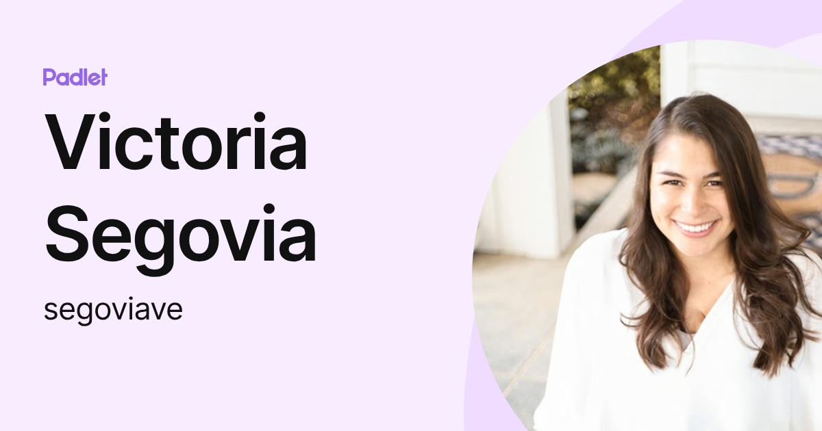 Victoria Segovia (segoviave) profile | Padlet