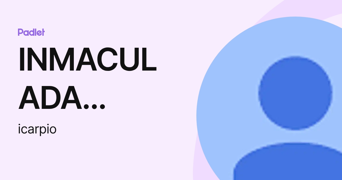INMACULADA CARPIO RAMOS (icarpio) profile | Padlet
