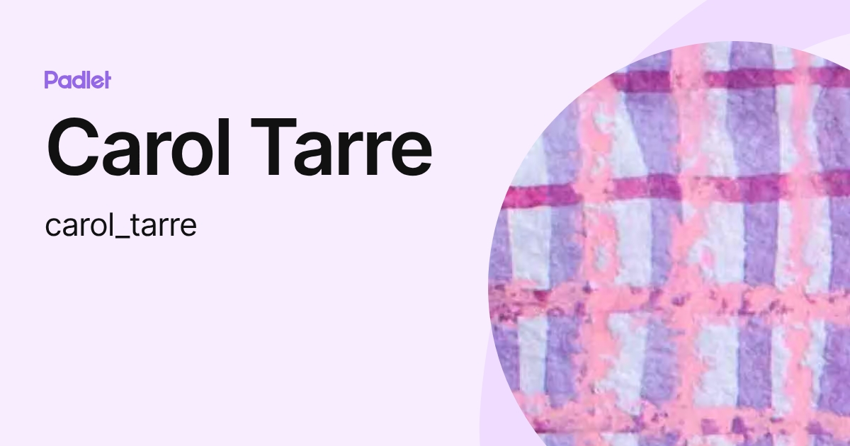 Carol Tarre (carol_tarre) profile | Padlet