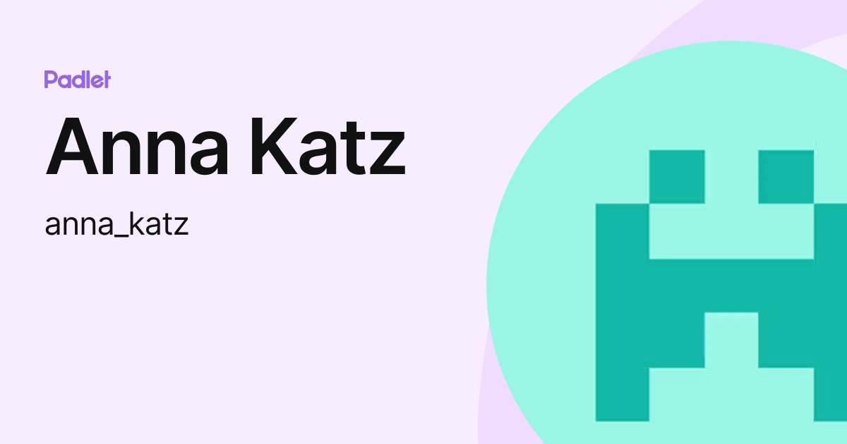 Anna Katz (anna_katz) profile Padlet