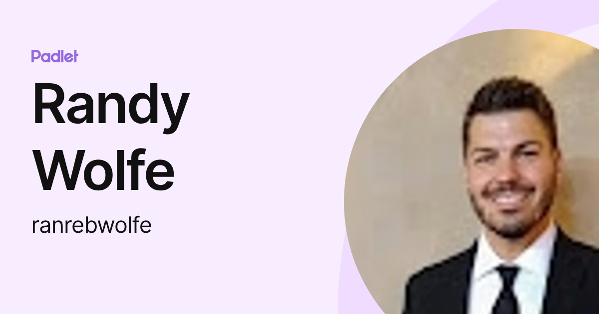 Randy Wolfe (ranrebwolfe) profile | Padlet