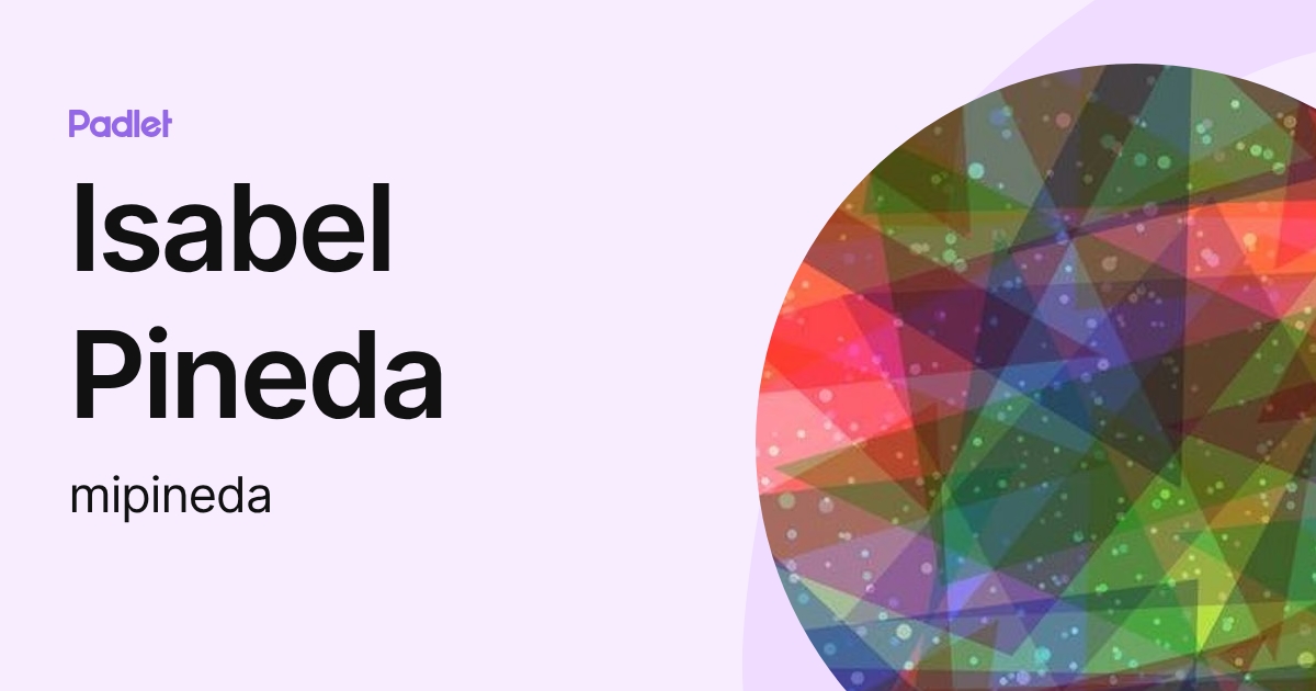 Isabel Pineda (mipineda) profile | Padlet