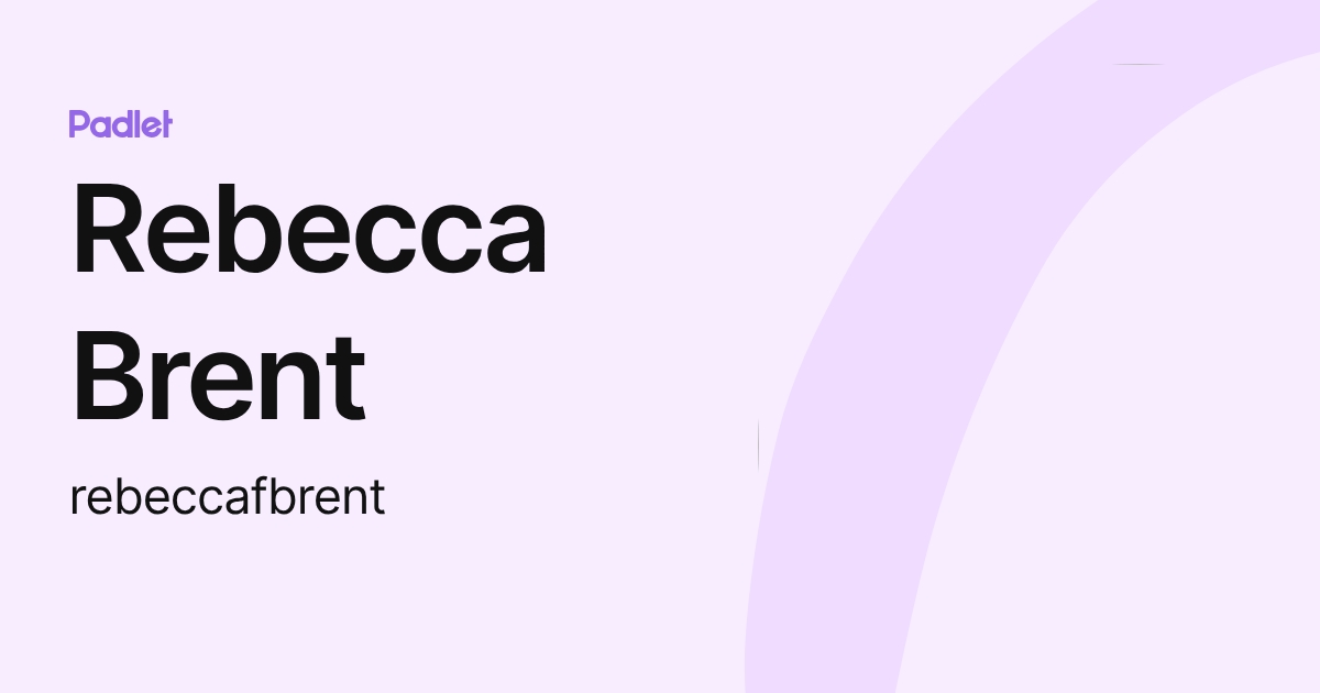 Rebecca Brent (rebeccafbrent) profile | Padlet