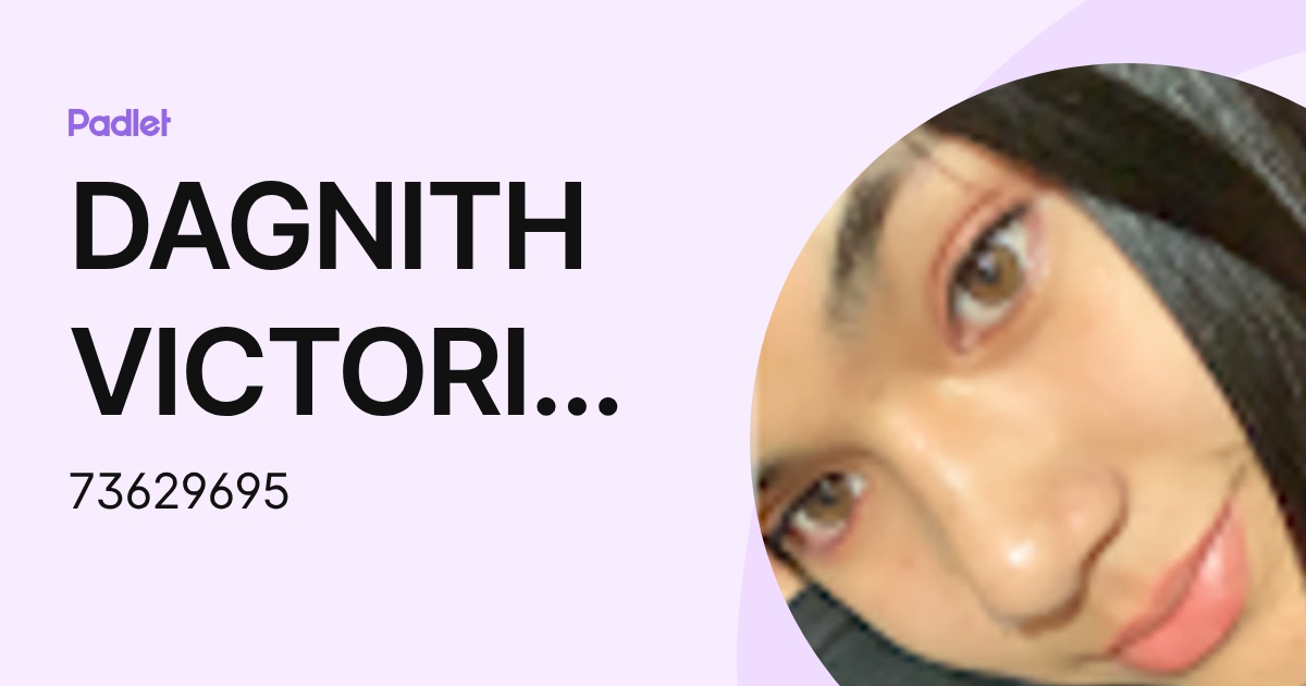 DAGNITH VICTORIA GACITUA ACOSTA (73629695) profile | Padlet