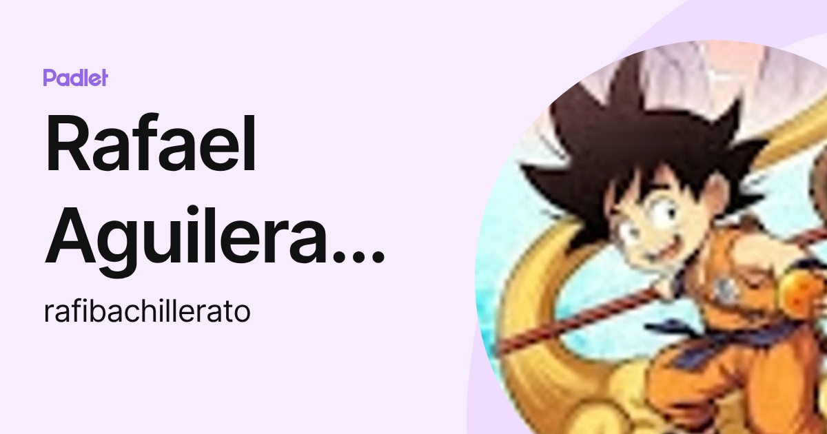 Rafael Aguilera Perez (rafibachillerato) profile | Padlet