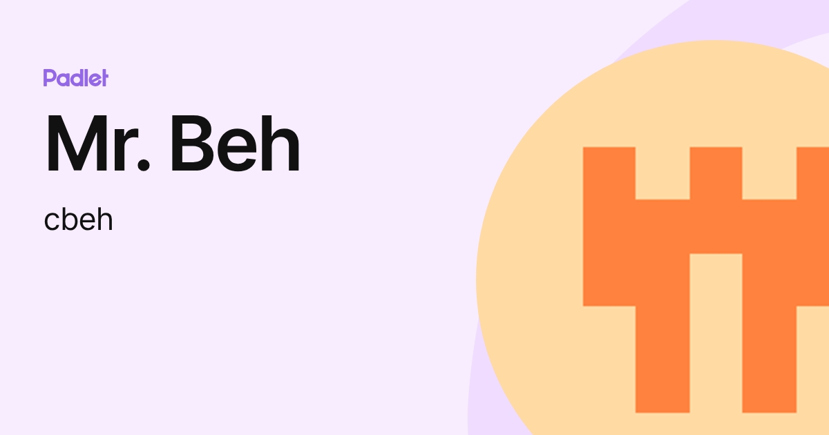 Mr. Beh (cbeh) profile | Padlet