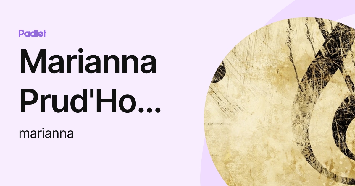 Marianna Prud'Homme (marianna) profile Padlet