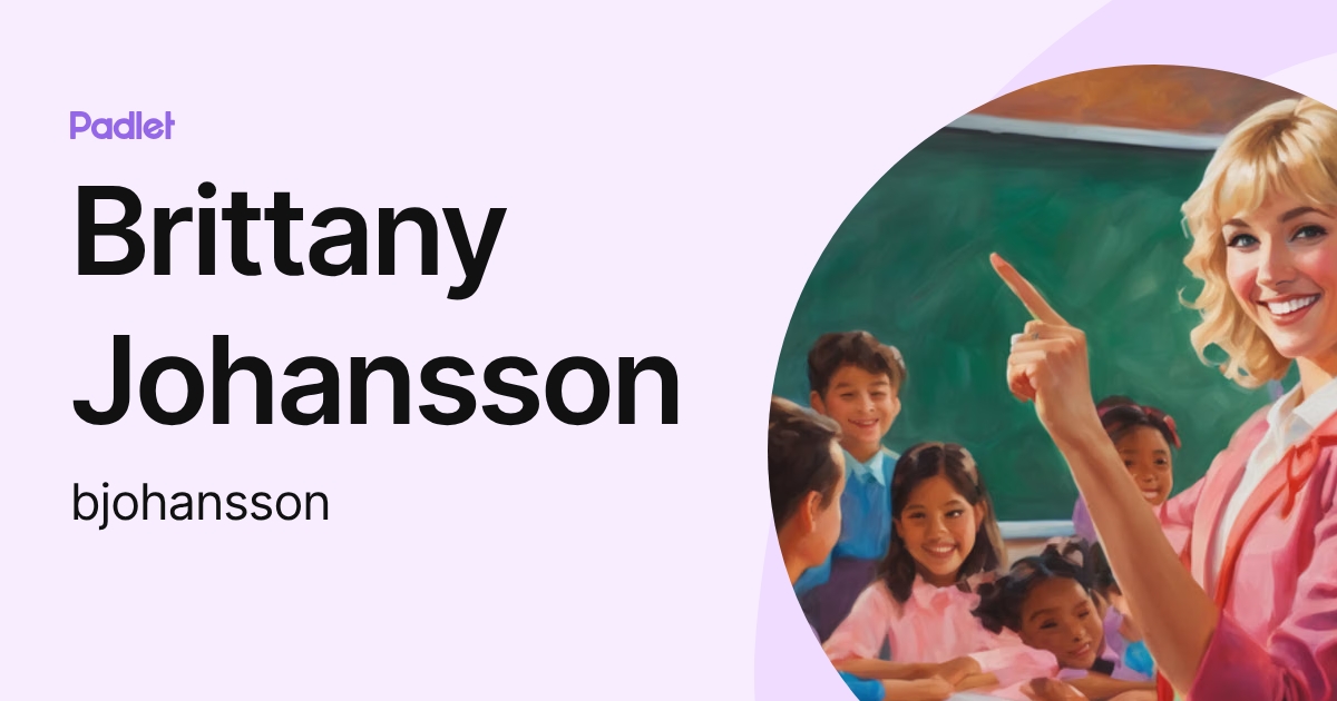 Brittany Johansson (bjohansson) profile | Padlet