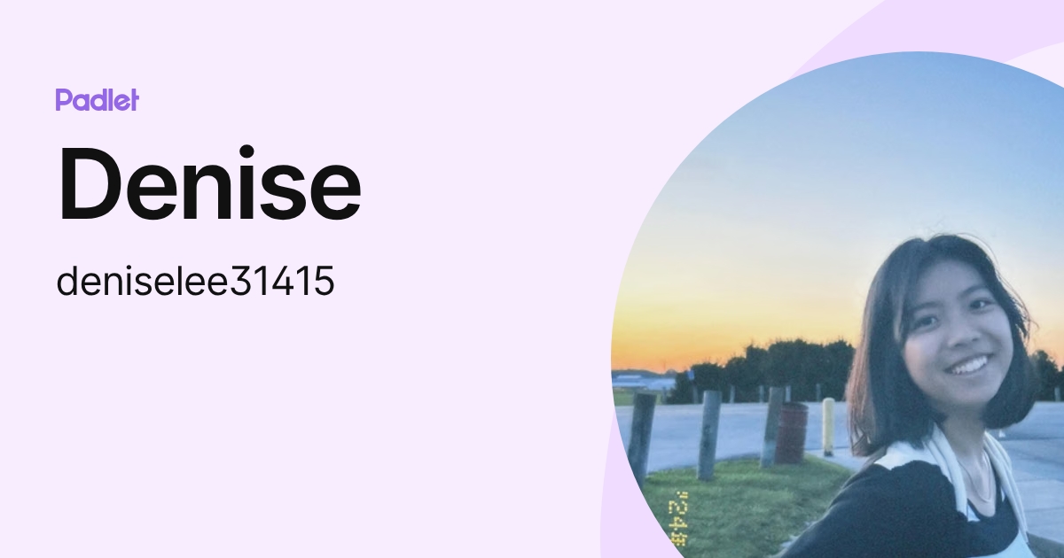 Denise (deniselee31415) profile | Padlet