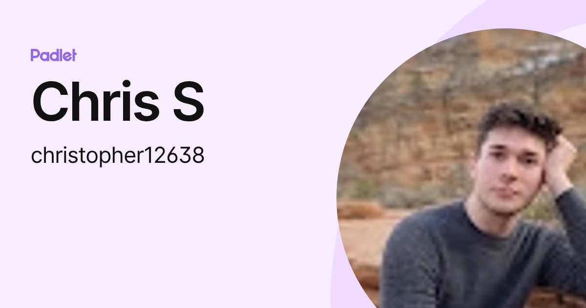 Chris S (christopher12638) profile | Padlet