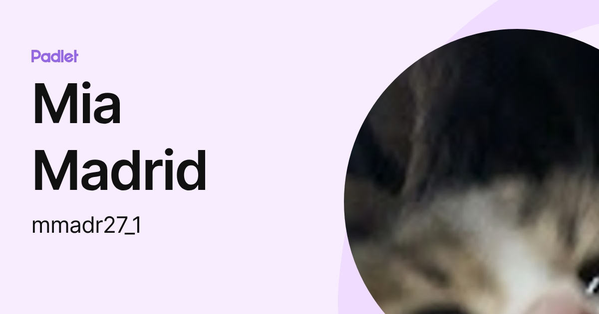 Mia Madrid (mmadr27_1) profile | Padlet