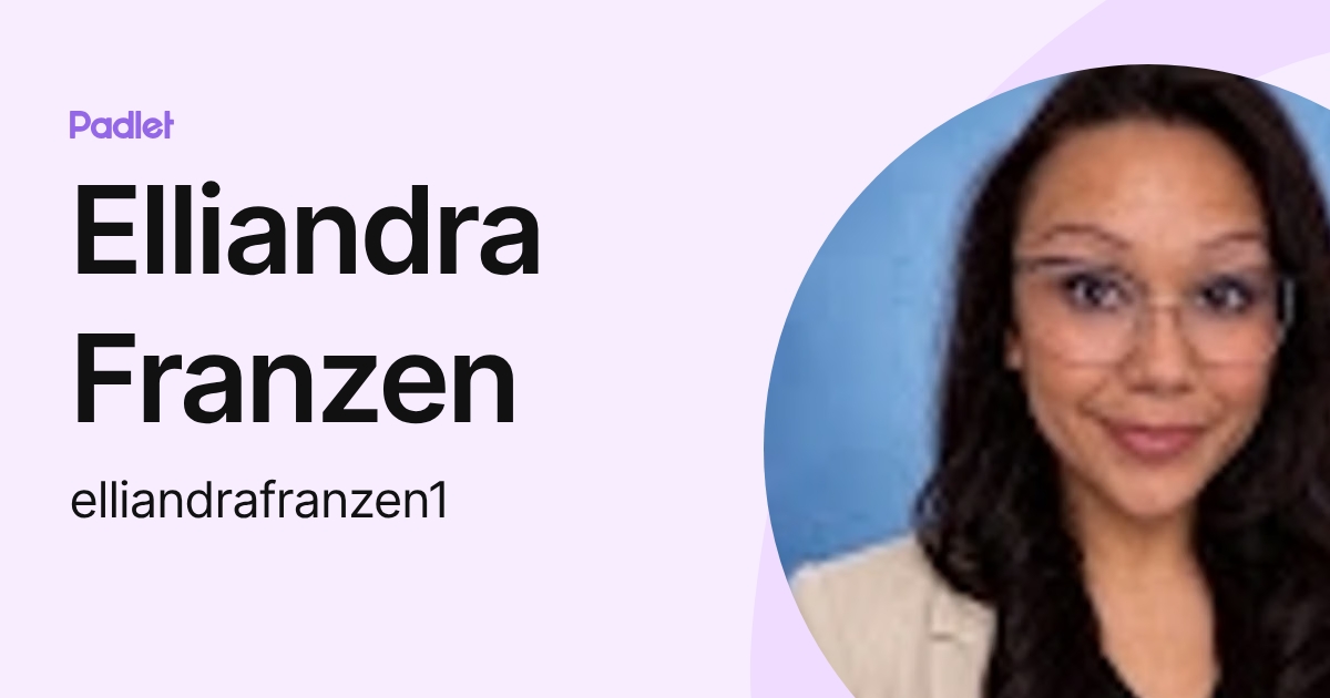 Elliandra Franzen (elliandrafranzen1) profile | Padlet