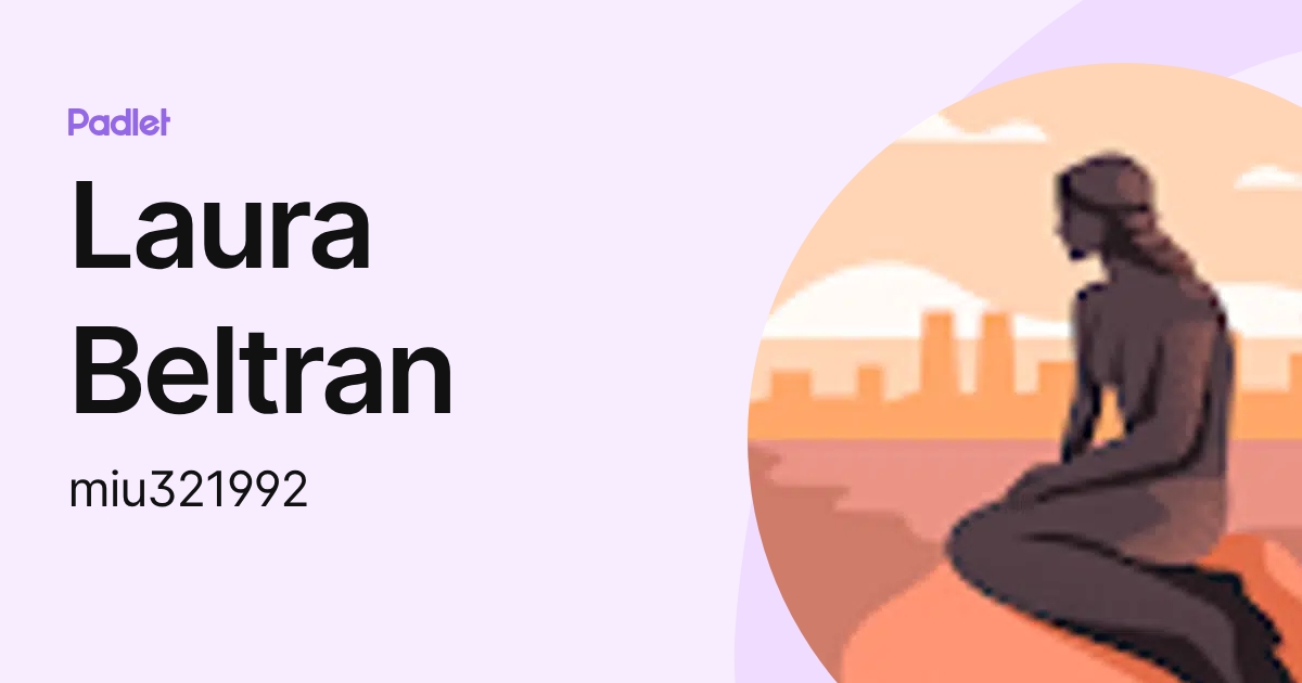 Laura Beltran (miu321992) profile | Padlet