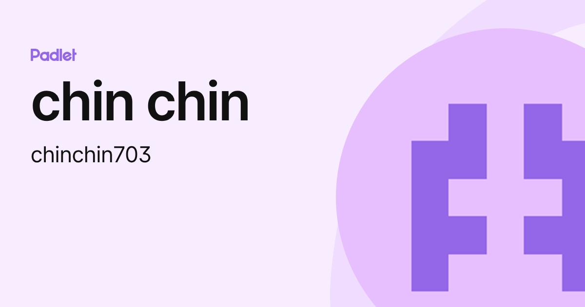 chin chin (chinchin703) profile | Padlet