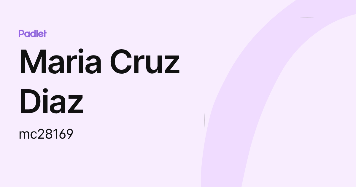 Maria Cruz Diaz (mc28169) profile | Padlet