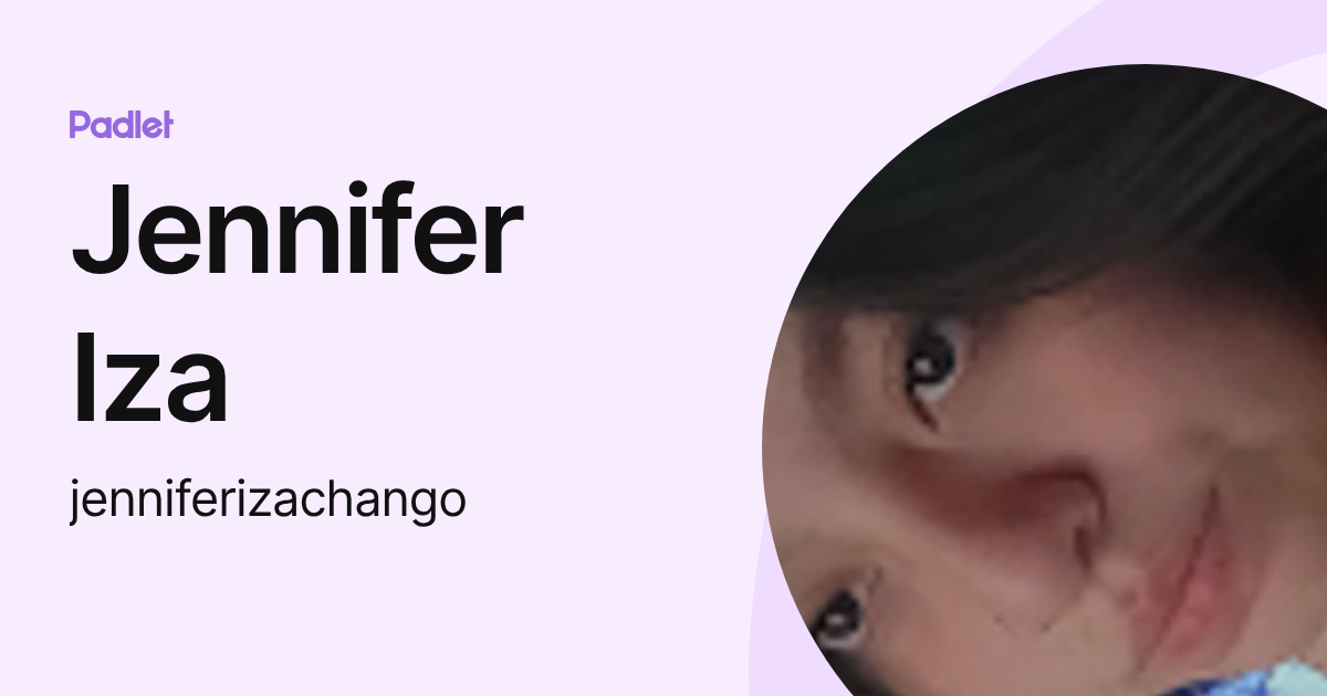 Jennifer Iza (jenniferizachango) profile | Padlet