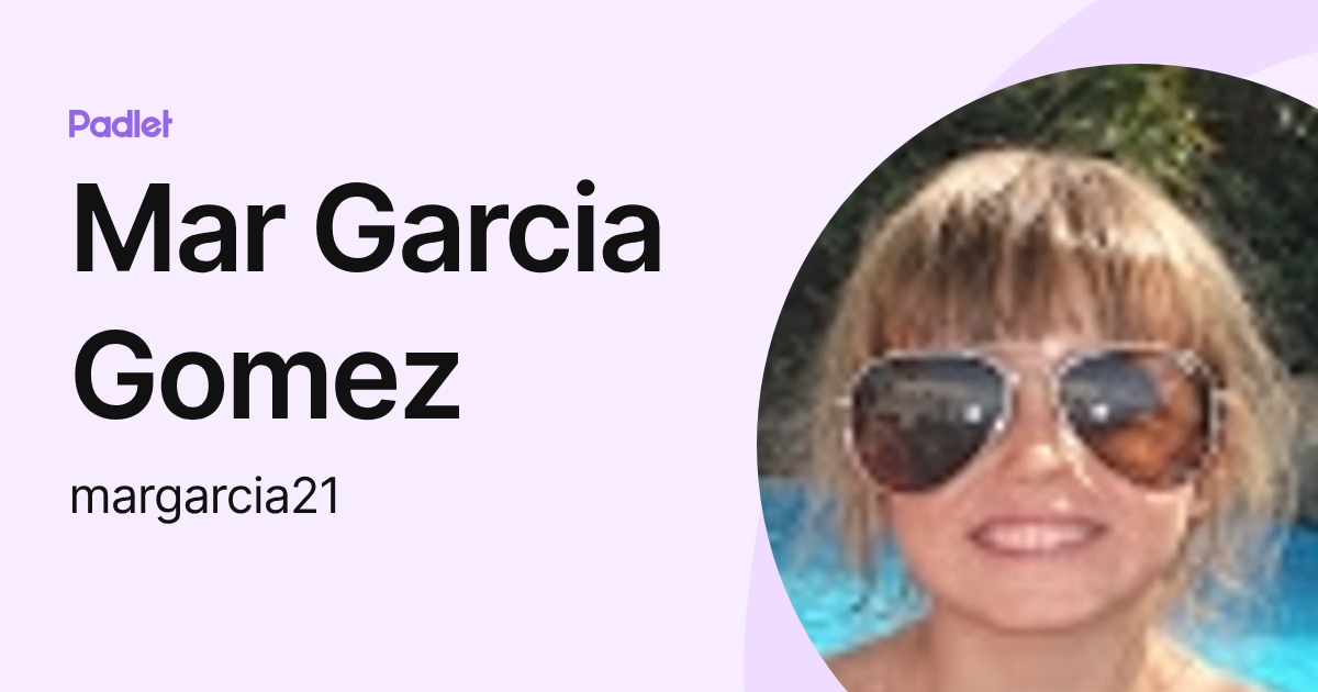 Mar Garcia Gomez (margarcia21) profile | Padlet
