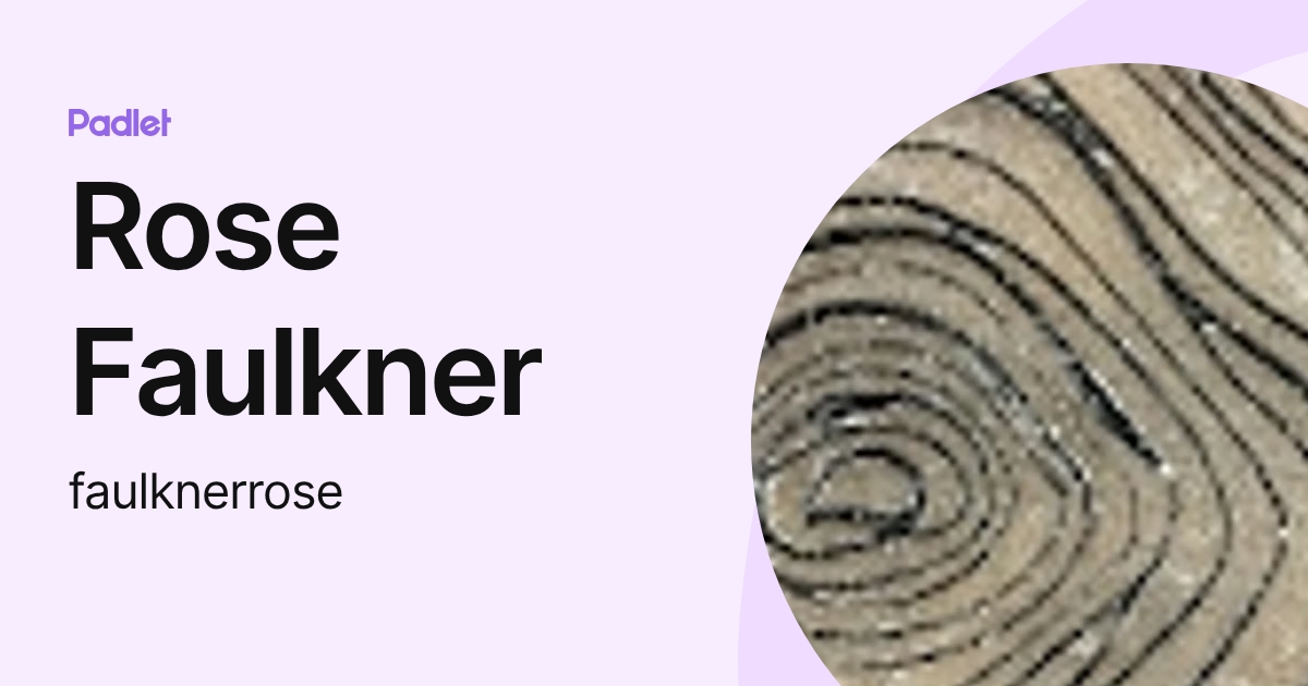 Rose Faulkner (faulknerrose) profile | Padlet
