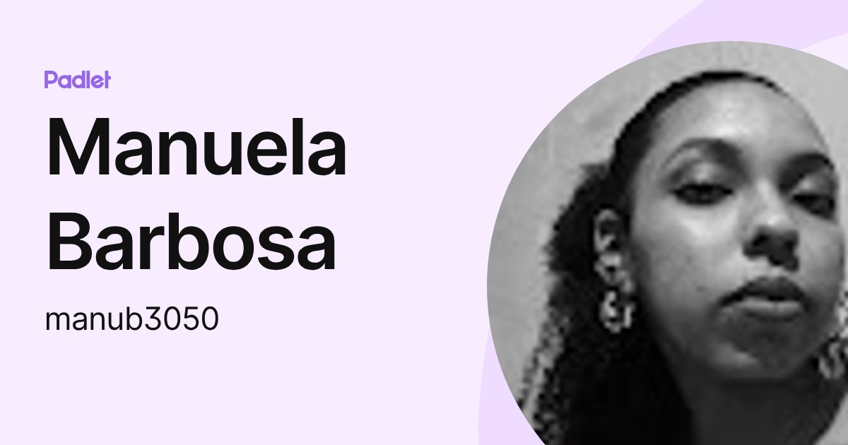 Manuela Barbosa (manub3050) profile | Padlet