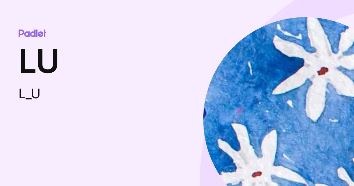 LU (L_U) profile | Padlet