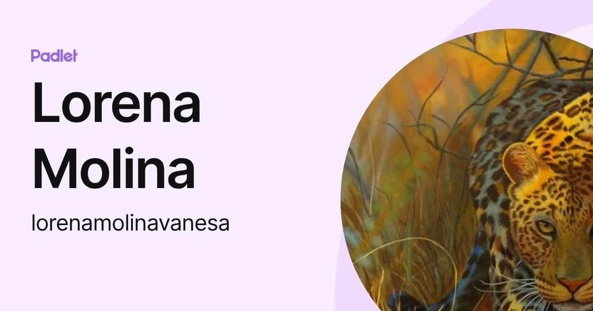 Lorena Molina (lorenamolinavanesa) profile | Padlet