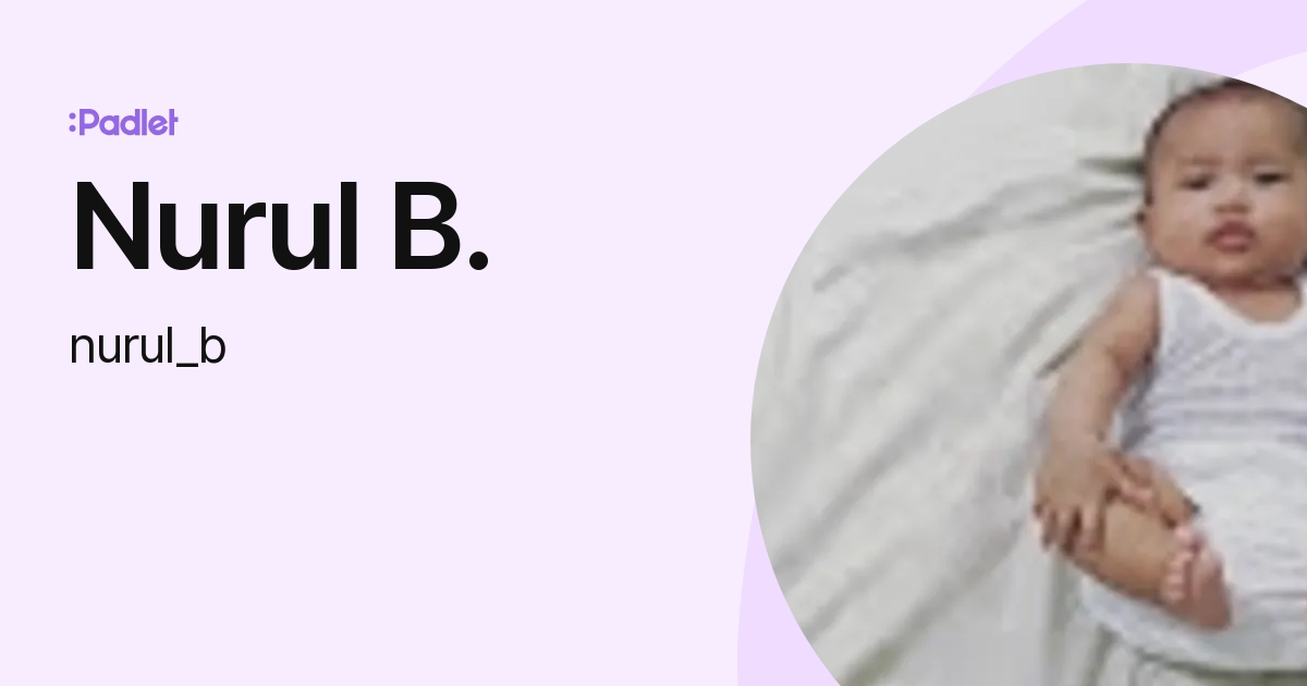 Nurul B. (nurul_b) Profile | Padlet