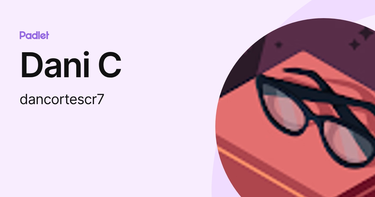 Dani C (dancortescr7) profile | Padlet