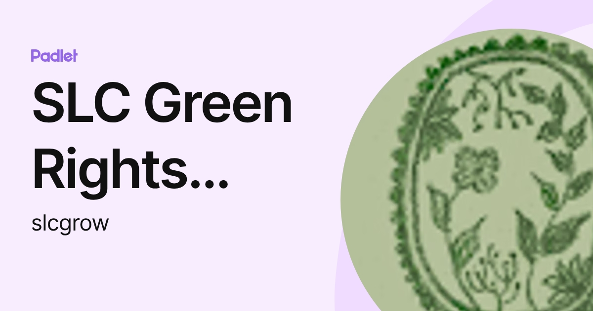 SLC Green Rights Organization For The World (slcgrow) profile | Padlet