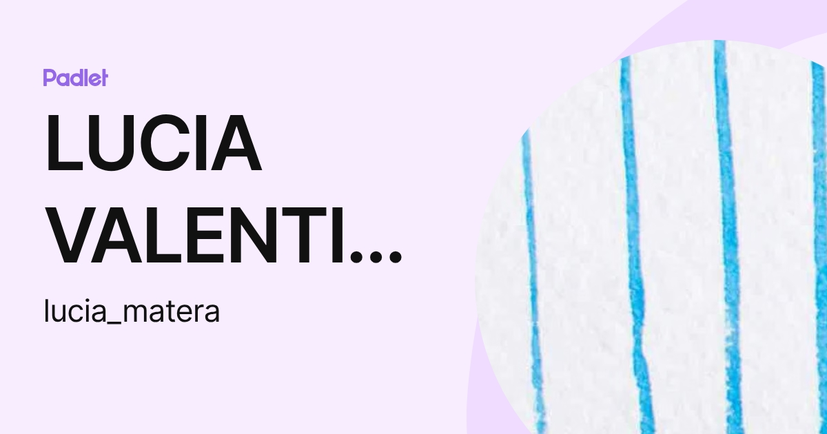 LUCIA VALENTINA MATERA (lucia_matera) profile | Padlet
