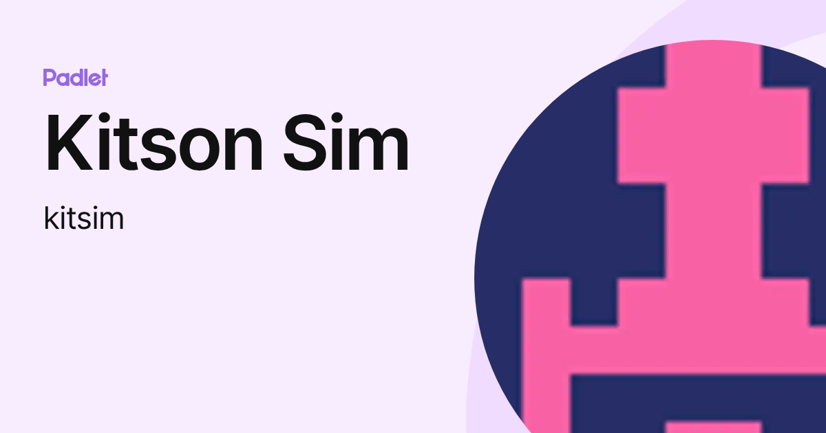 Kitson Sim (kitsim) profile | Padlet