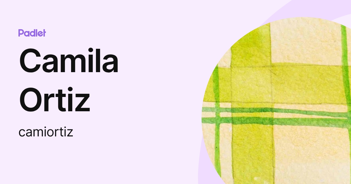 Camila Ortiz (camiortiz) profile | Padlet