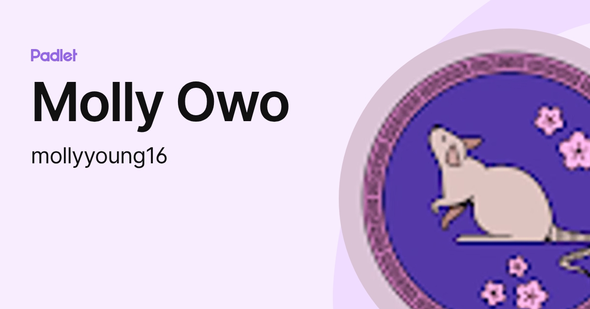 Molly Owo (mollyyoung16) profile | Padlet