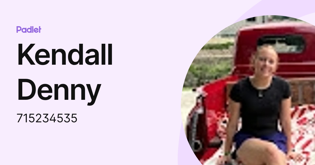 Kendall Denny (715234535) profile | Padlet