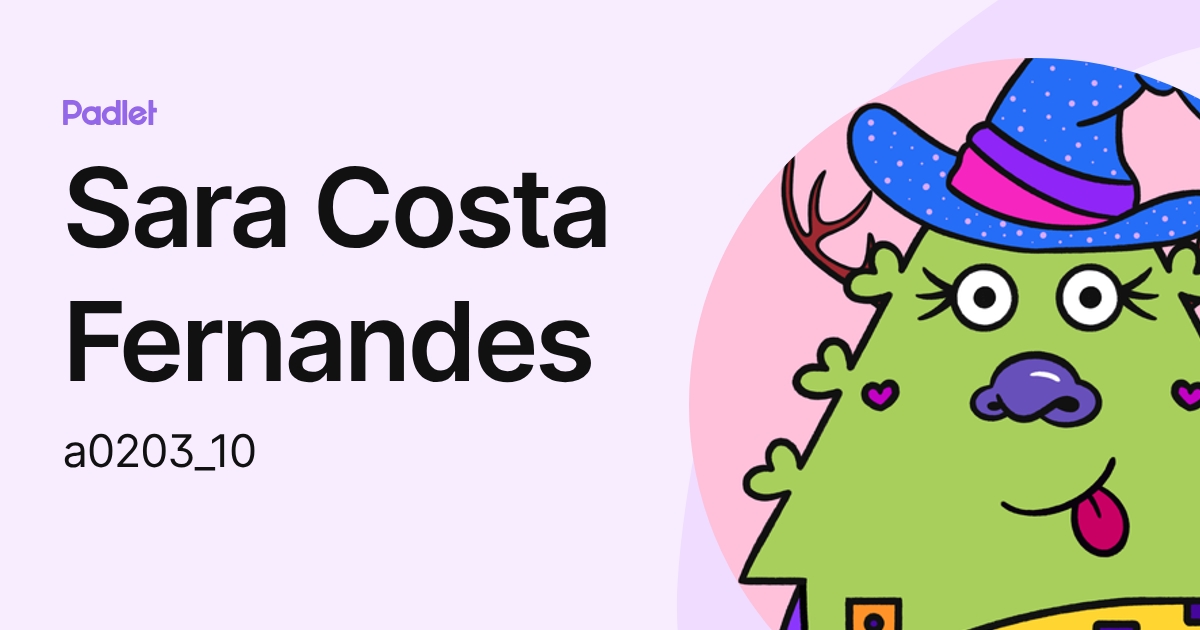 Sara Costa Fernandes (a0203_10) profile | Padlet