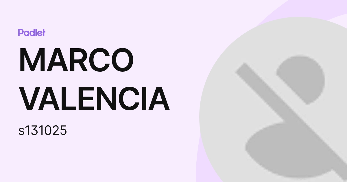 MARCO VALENCIA (s131025) profile | Padlet