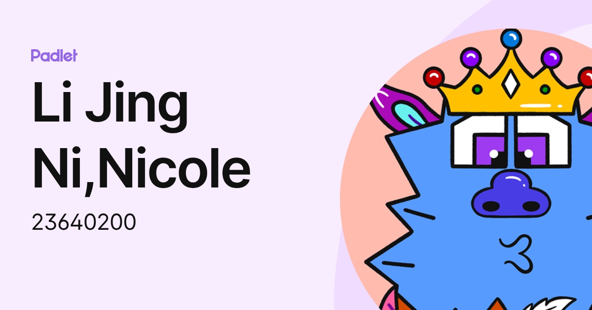 Li Jing Ni,Nicole (23640200) profile | Padlet