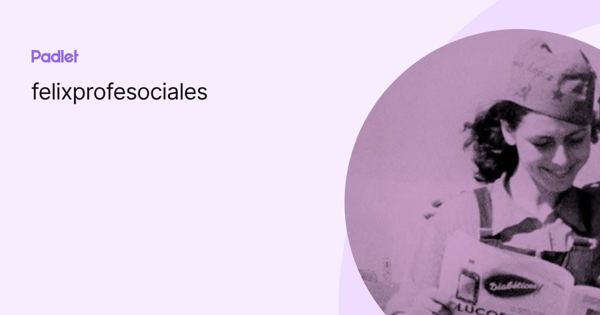 felixprofesociales profile | Padlet