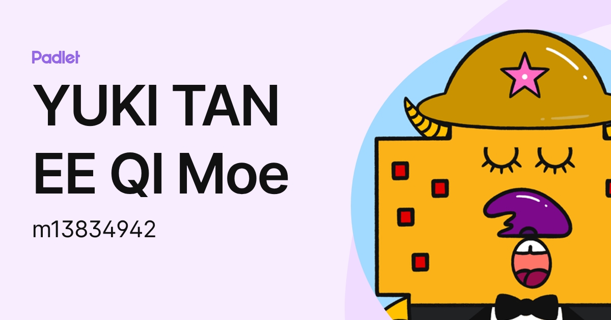 YUKI TAN EE QI Moe (m13834942) profile | Padlet