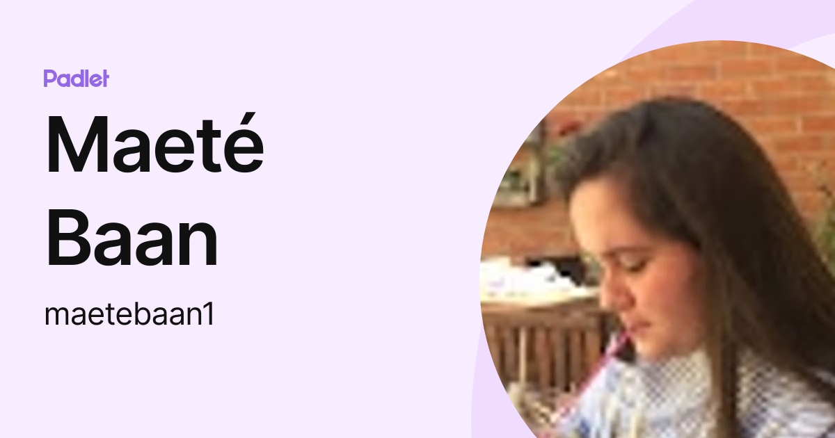 Maeté Baan (maetebaan1) profile | Padlet