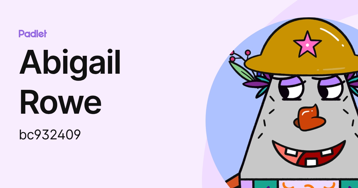 Abigail Rowe (bc932409) profile | Padlet