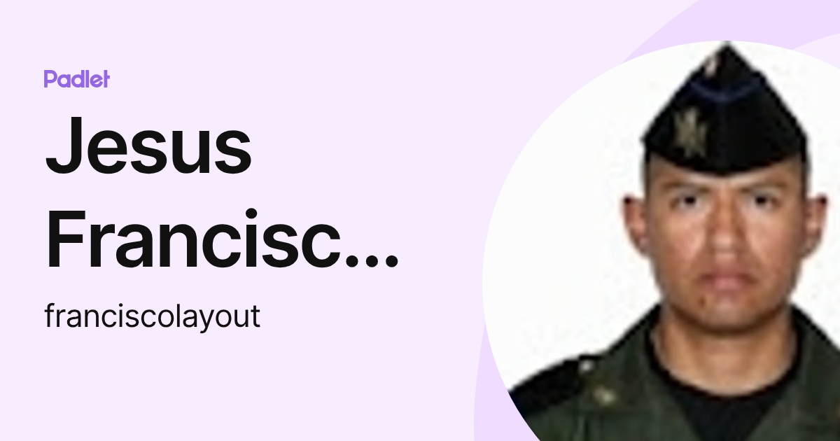 Jesus Francisco Suarez Dorantes (franciscolayout) profile | Padlet