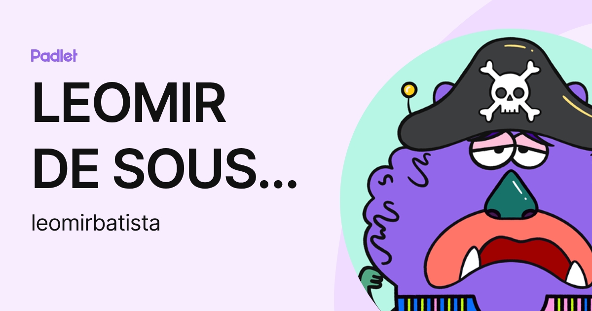 LEOMIR DE SOUSA BATISTA (leomirbatista) profile | Padlet