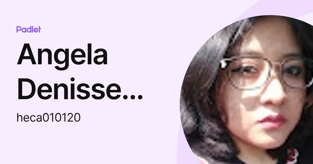 Angela Denisse Hernandez Cruz (heca010120) profile | Padlet