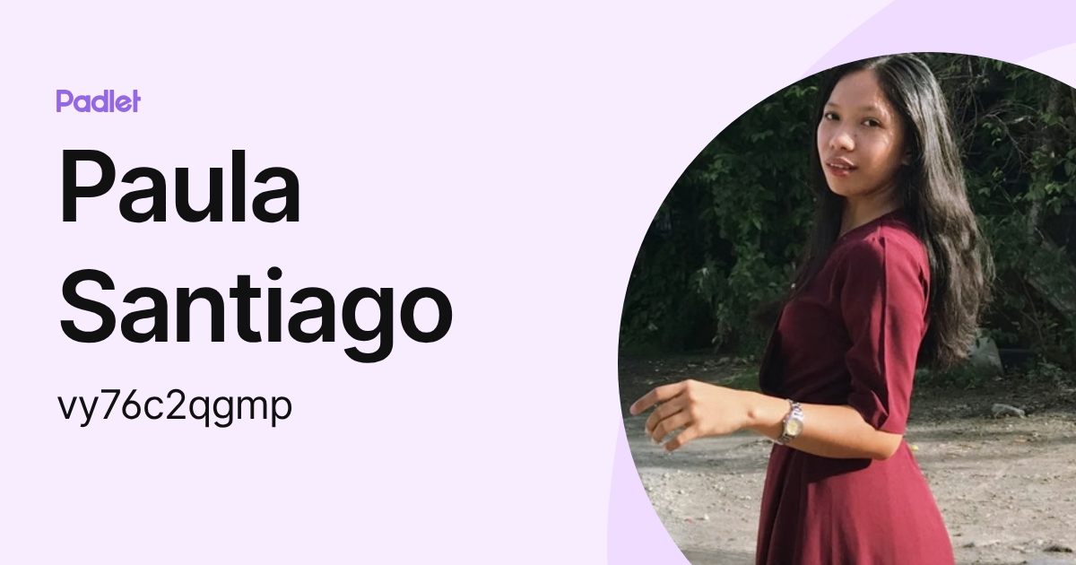 Paula Santiago (vy76c2qgmp) profile | Padlet