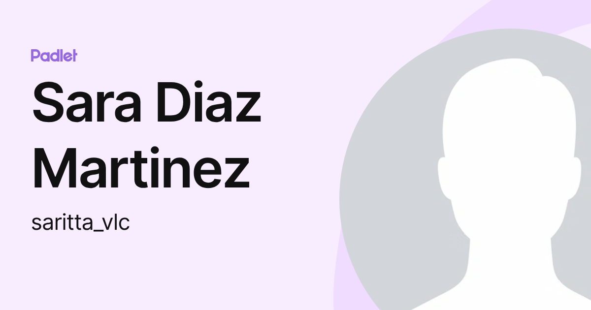 Sara Diaz Martinez (saritta_vlc) profile | Padlet