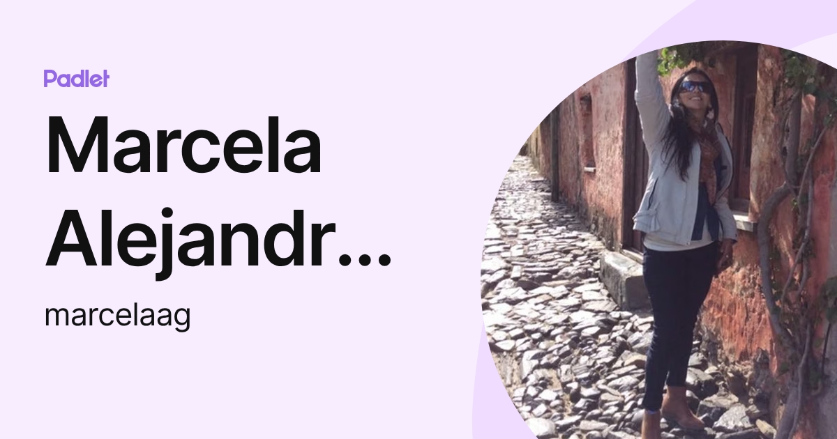 Marcela Alejandra Gomez (marcelaag) profile | Padlet