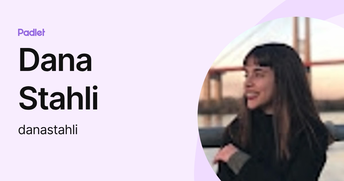 Dana Stahli (danastahli) profile | Padlet