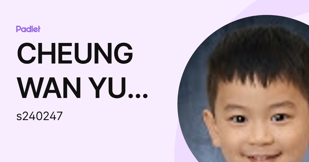 CHEUNG WAN YU MOSES張鋆渝 (s240247) profile | Padlet