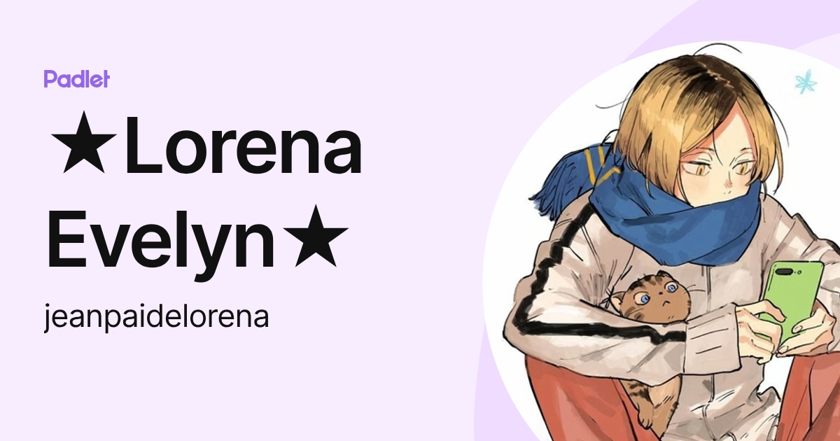 ★Lorena Evelyn★ (jeanpaidelorena) profile | Padlet